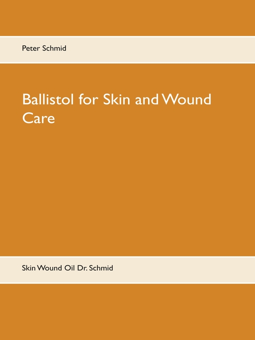 Title details for Ballistol for Skin and Wound Care by Peter Schmid - Wait list